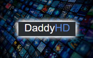 daddyhd tv|DaddyHD: Your Destination For Free Live TV Streaming